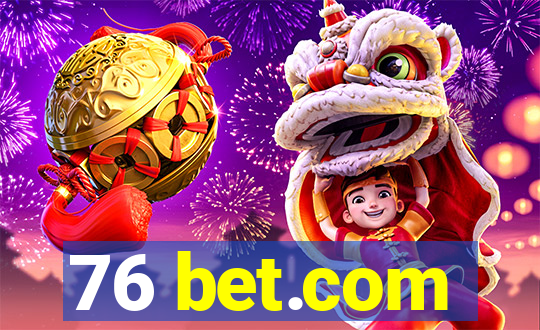 76 bet.com